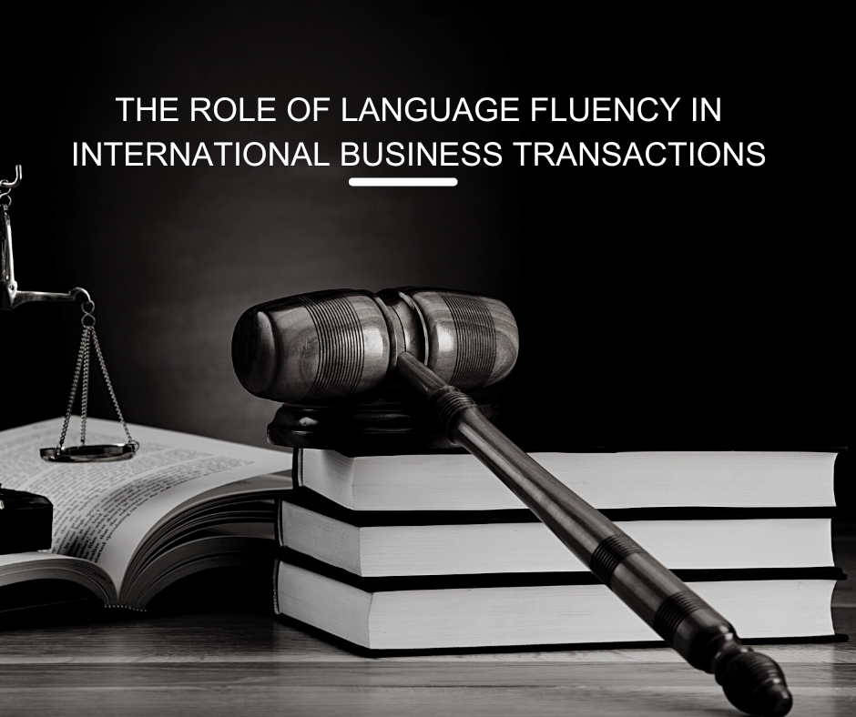 The Role of language fluency in international business transactions